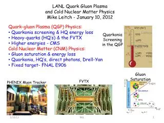 LANL Quark Gluon Plasma and Cold Nuclear Matter Physics Mike Leitch - January 10, 2012