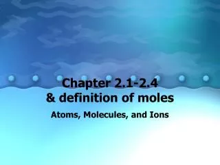 Chapter 2.1-2.4 &amp; definition of moles