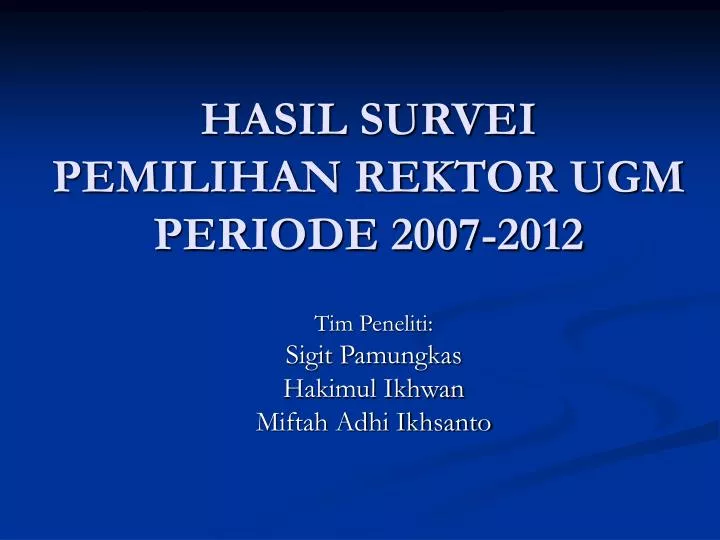 hasil survei pemilihan rektor ugm periode 2007 2012