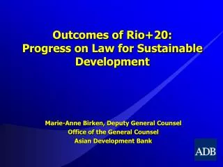 Outcomes of Rio+20: Progress on Law for Sustainable Development