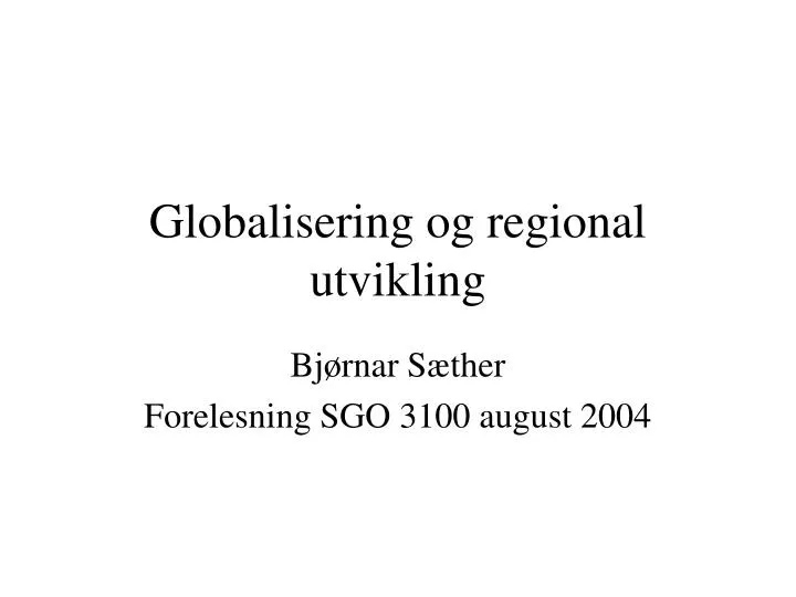 globalisering og regional utvikling