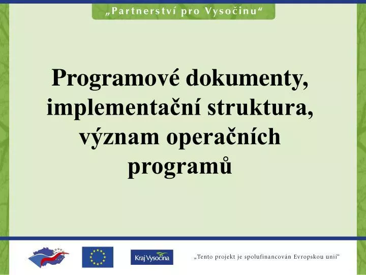 programov dokumenty implementa n struktura v znam opera n ch program