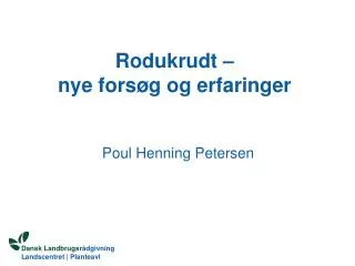 rodukrudt nye fors g og erfaringer