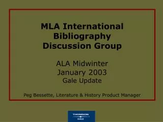 MLA International Bibliography Discussion Group ALA Midwinter January 2003 Gale Update