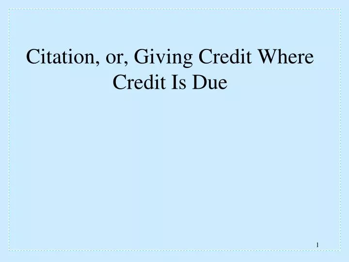 citation or giving credit where credit is due