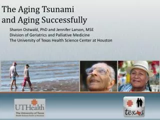 The Aging Tsunami and Aging Successfully