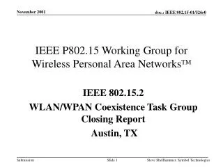 IEEE P802.15 Working Group for Wireless Personal Area Networks TM