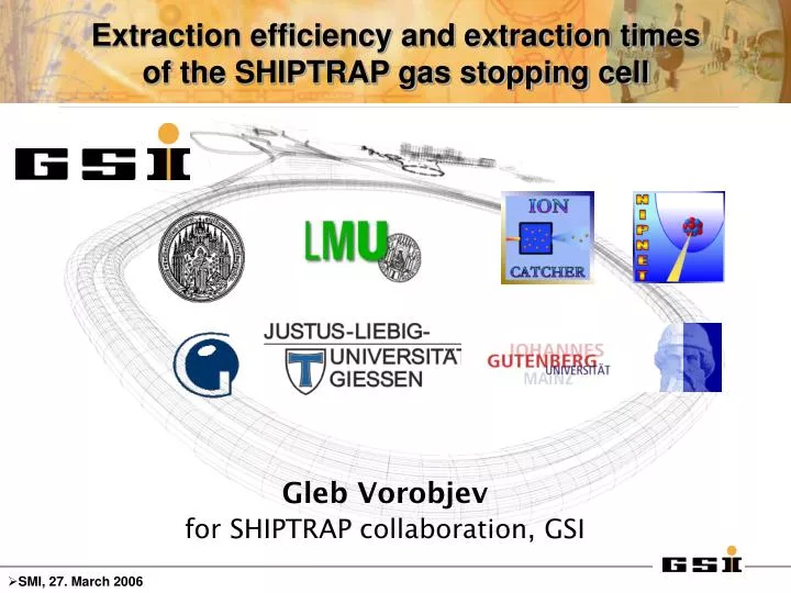 extraction efficiency and extraction times of the shiptrap gas stopping cell