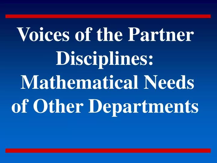voices of the partner disciplines mathematical needs of other departments
