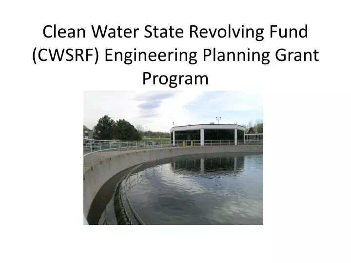 clean water state revolving fund cwsrf engineering planning grant program