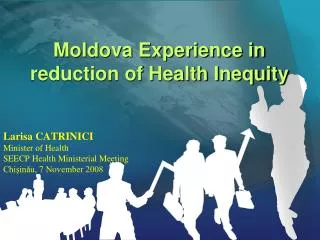 Moldova Experience in reduction of Health Inequity