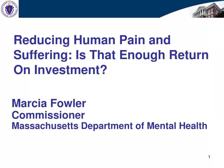reducing human pain and suffering is that enough return on investment