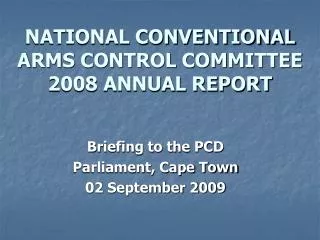 NATIONAL CONVENTIONAL ARMS CONTROL COMMITTEE 2008 ANNUAL REPORT