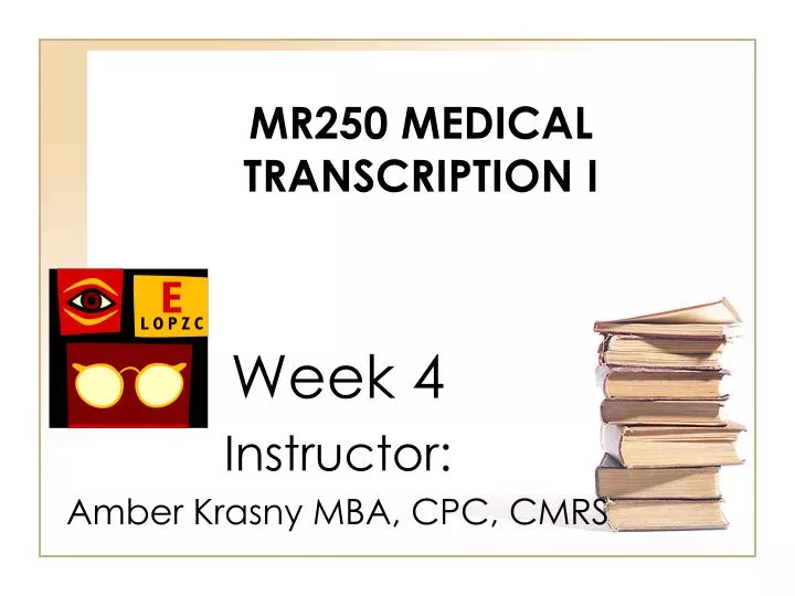 mr250 medical transcription i