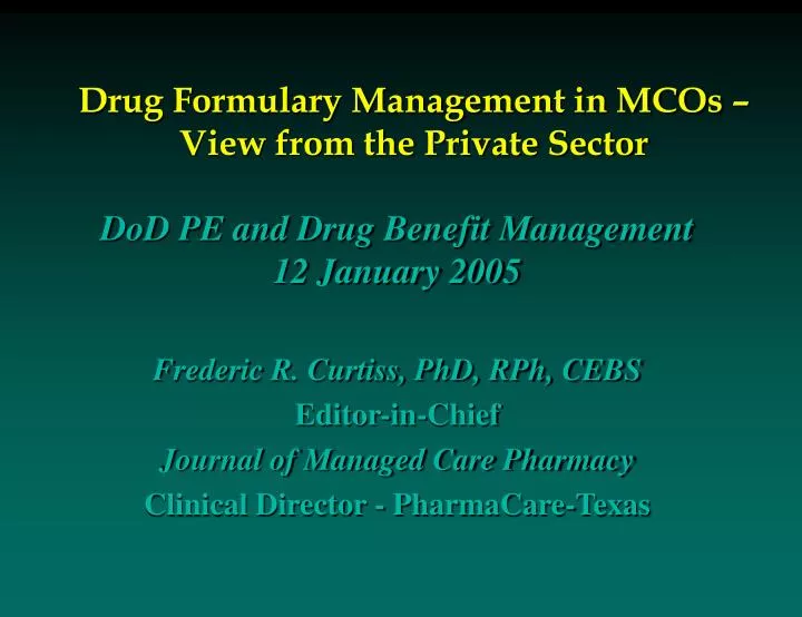 drug formulary management in mcos view from the private sector