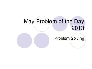 May Problem of the Day 2013
