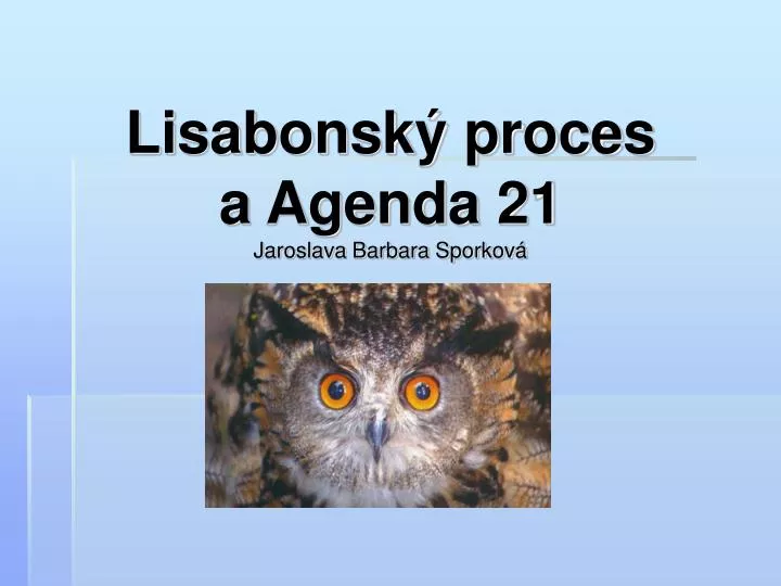 lisabonsk proces a agenda 21 jaroslava barbara sporkov