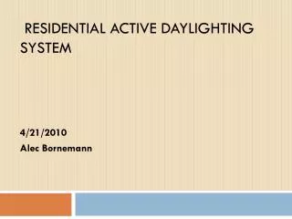 residential Active daylighting system