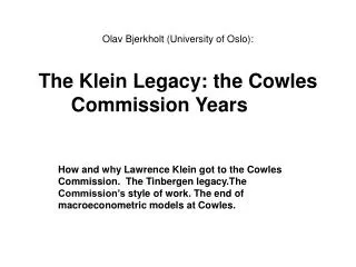 olav bjerkholt university of oslo the klein legacy the cowles commission years