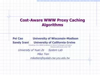 Cost-Aware WWW Proxy Caching Algorithms