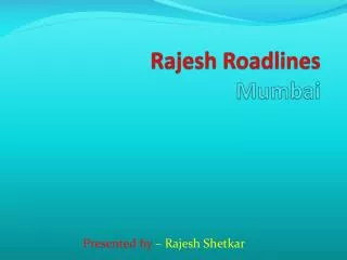 Rajesh Roadlines Mumbai