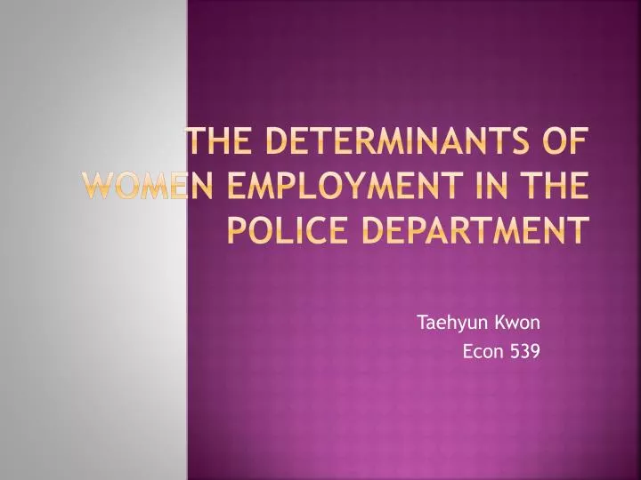 the determinants of women employment in the police department