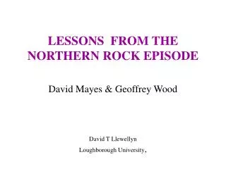 LESSONS FROM THE NORTHERN ROCK EPISODE