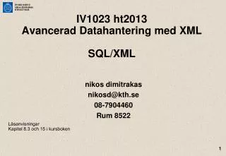 IV1023 ht2013 Avancerad Datahantering med XML SQL/XML