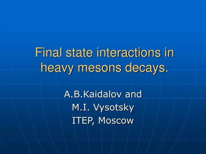 final state interactions in heavy mesons decays