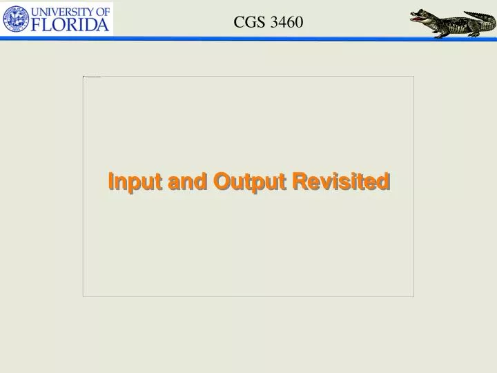 input and output revisited