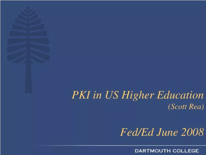 pki in us higher education scott rea fed ed june 2008