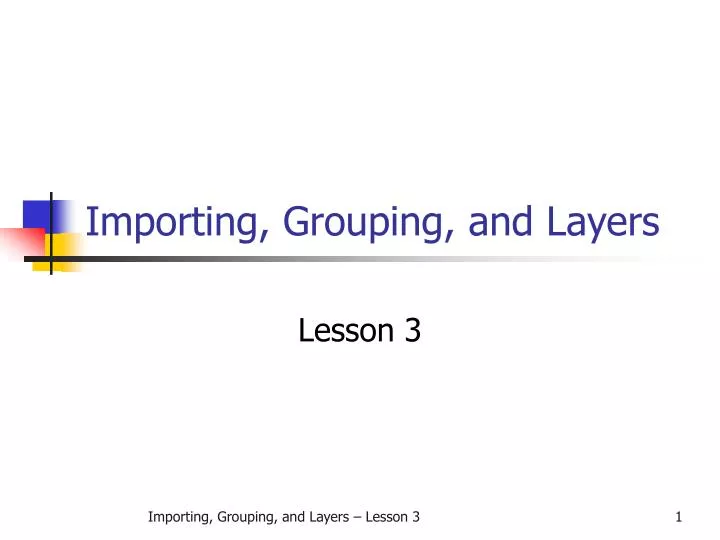 importing grouping and layers
