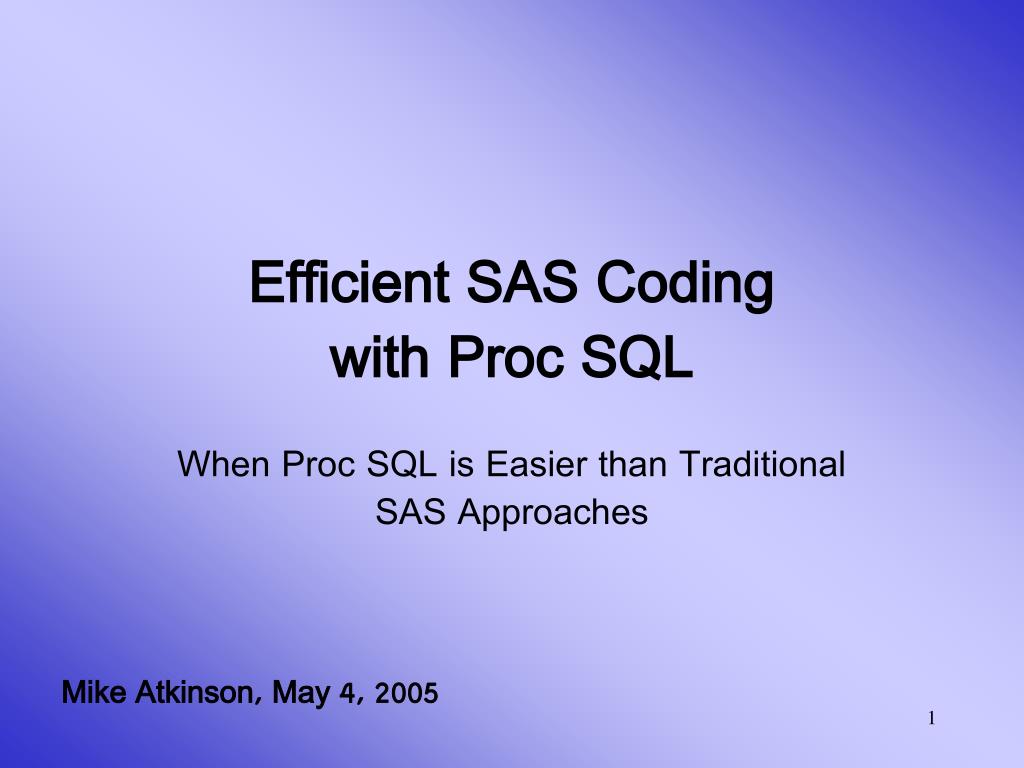 PPT - Maximizing Efficiency with Proc SQL in SAS Coding PowerPoint ...