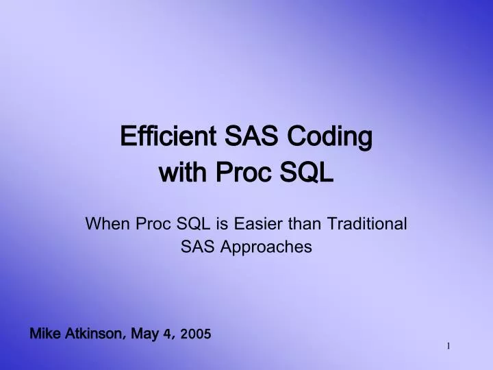 efficient sas coding with proc sql