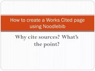 How to create a Works Cited page using Noodlebib