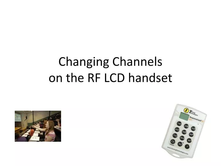 changing channels on the rf lcd handset