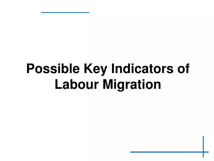 possible key indicators of labour migration