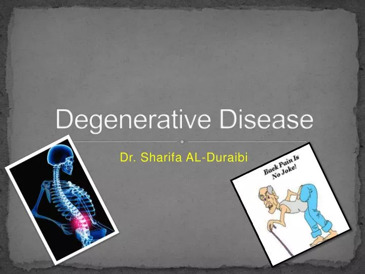 degenerative disease