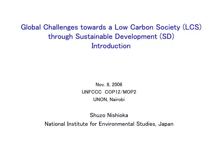 global challenges towards a low carbon society lcs through sustainable development sd introduction