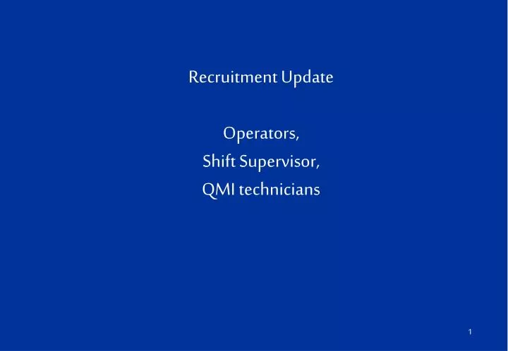 recruitment update operators shift supervisor qmi technicians