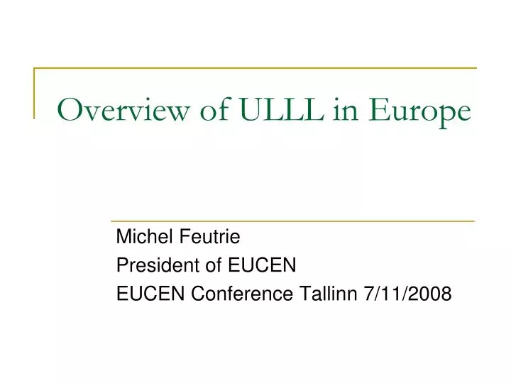 overview of ulll in europe