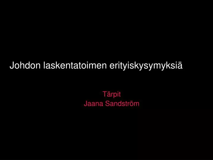 johdon laskentatoimen erityiskysymyksi