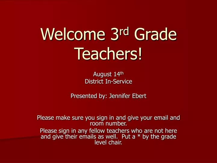welcome 3 rd grade teachers