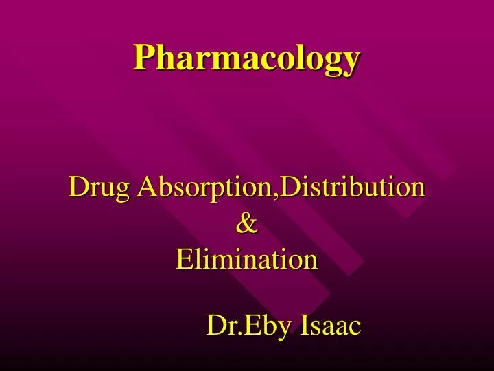 pharmacology drug absorption distribution elimination