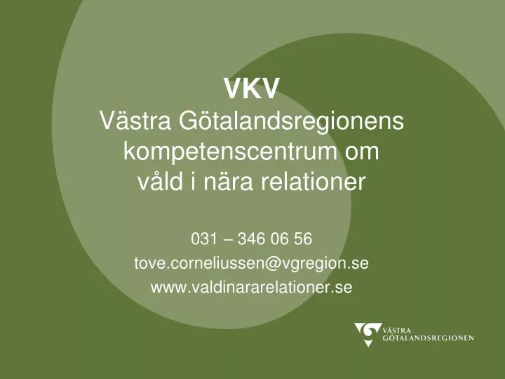 vkv v stra g talandsregionens kompetenscentrum om v ld i n ra relationer