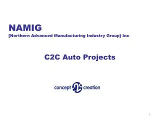 NAMIG [Northern Advanced Manufacturing Industry Group] Inc C2C Auto Projects