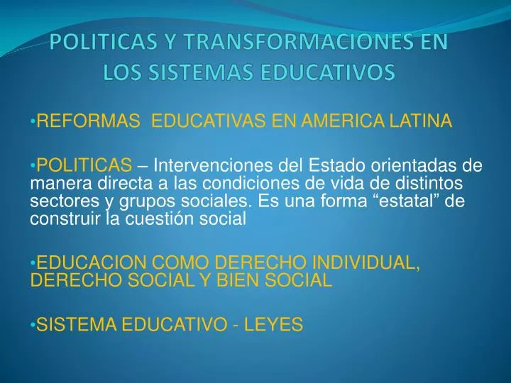politicas y transformaciones en los sistemas educativos