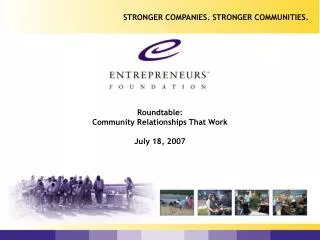 Roundtable: Community Relationships That Work July 18, 2007