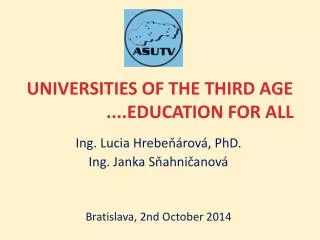 UNIVERSITIES OF THE THIRD AGE ....EDUCATION FOR ALL