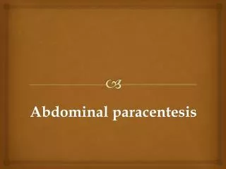 Abdominal paracentesis